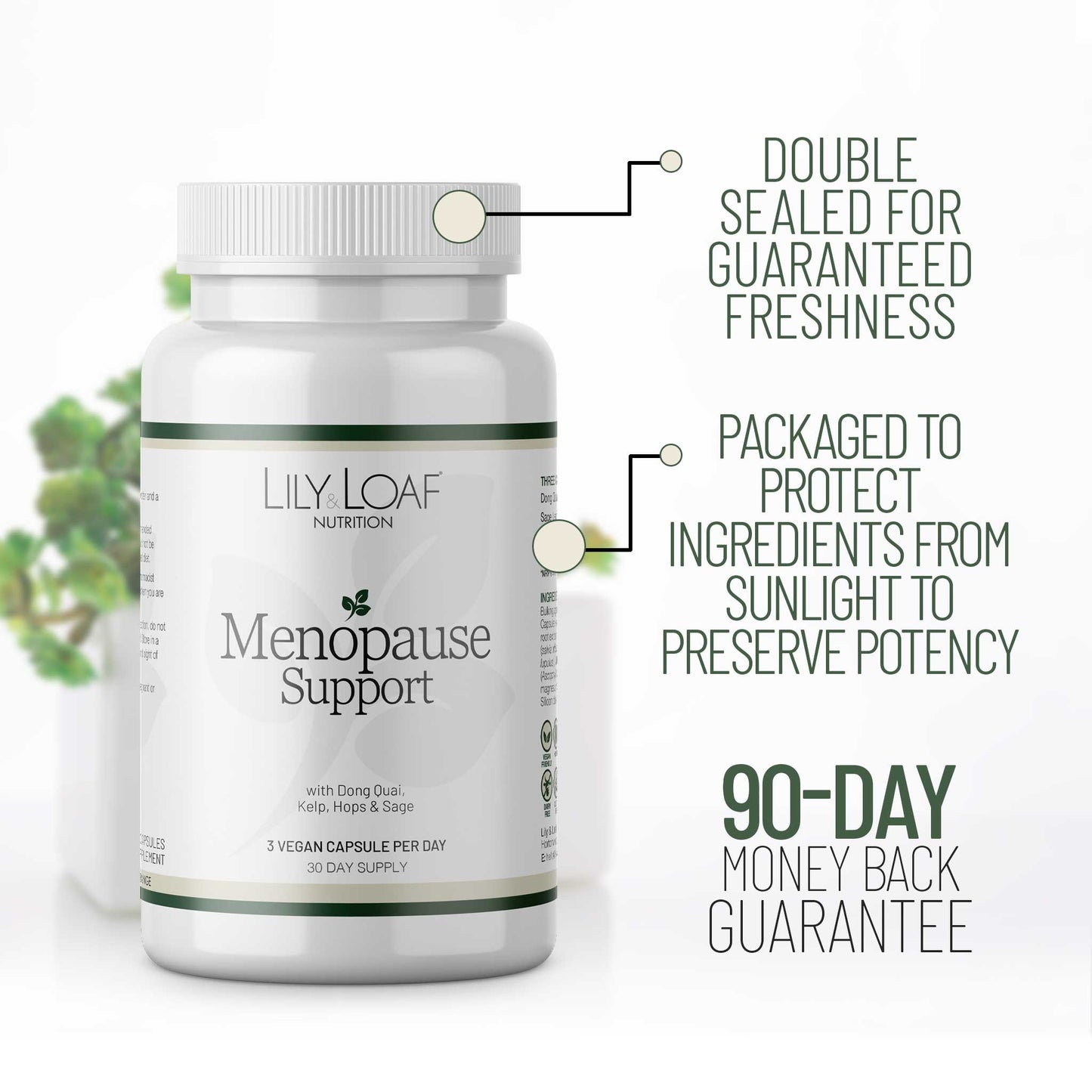 Lily & Loaf Menopause Support bottle with callouts highlighting freshness seal, light-protective packaging, and 90-day guarantee.